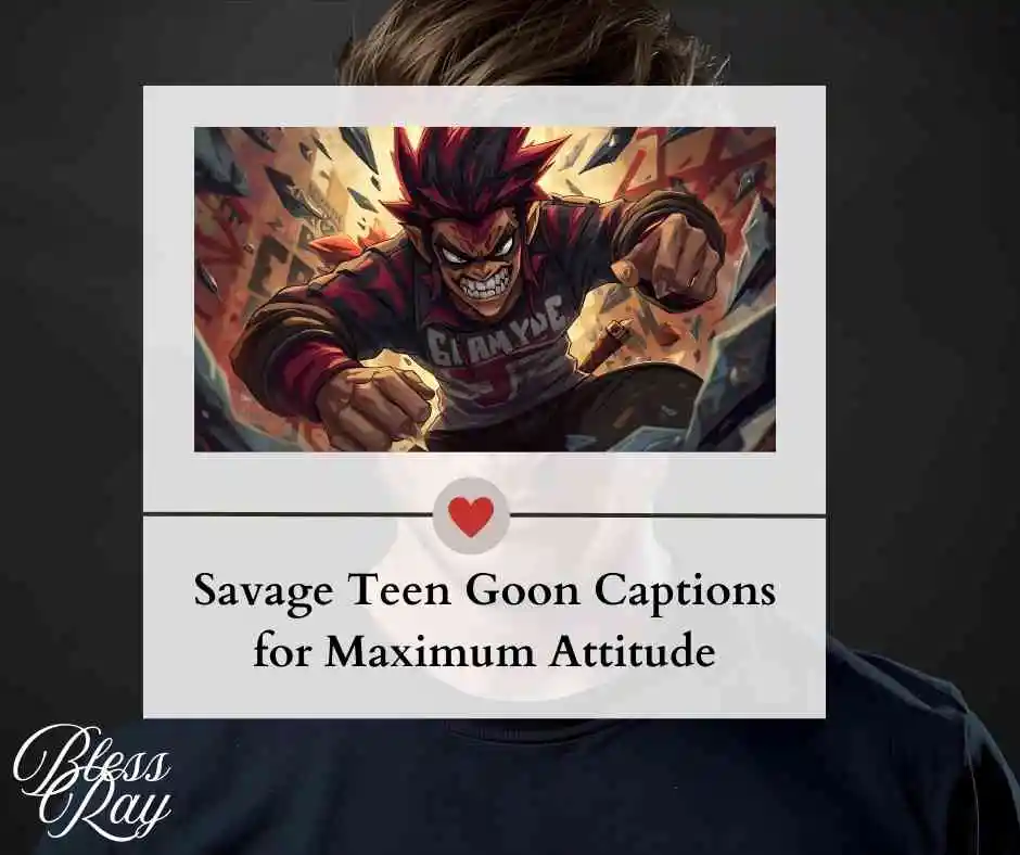 Savage Teen Goon Captions for Maximum Attitude