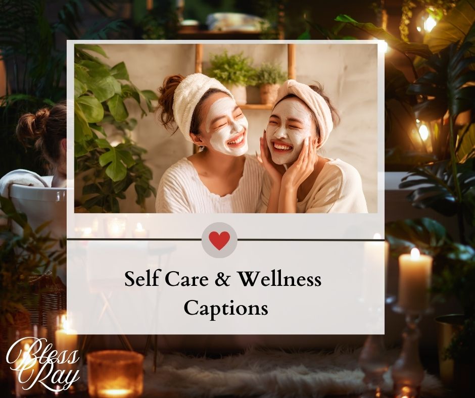 Self Care & Wellness Captions