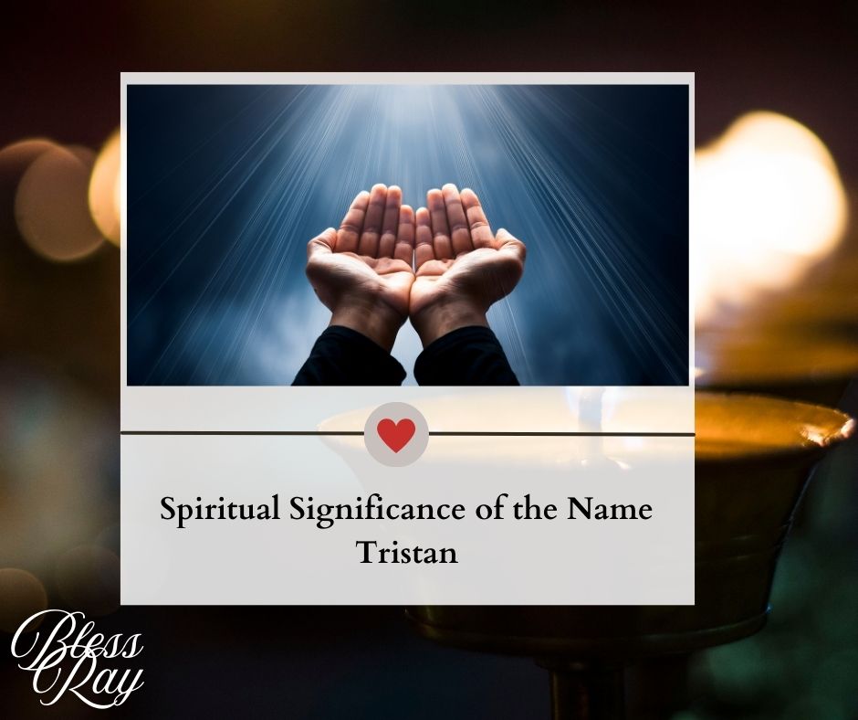 Spiritual Significance of the Name Tristan