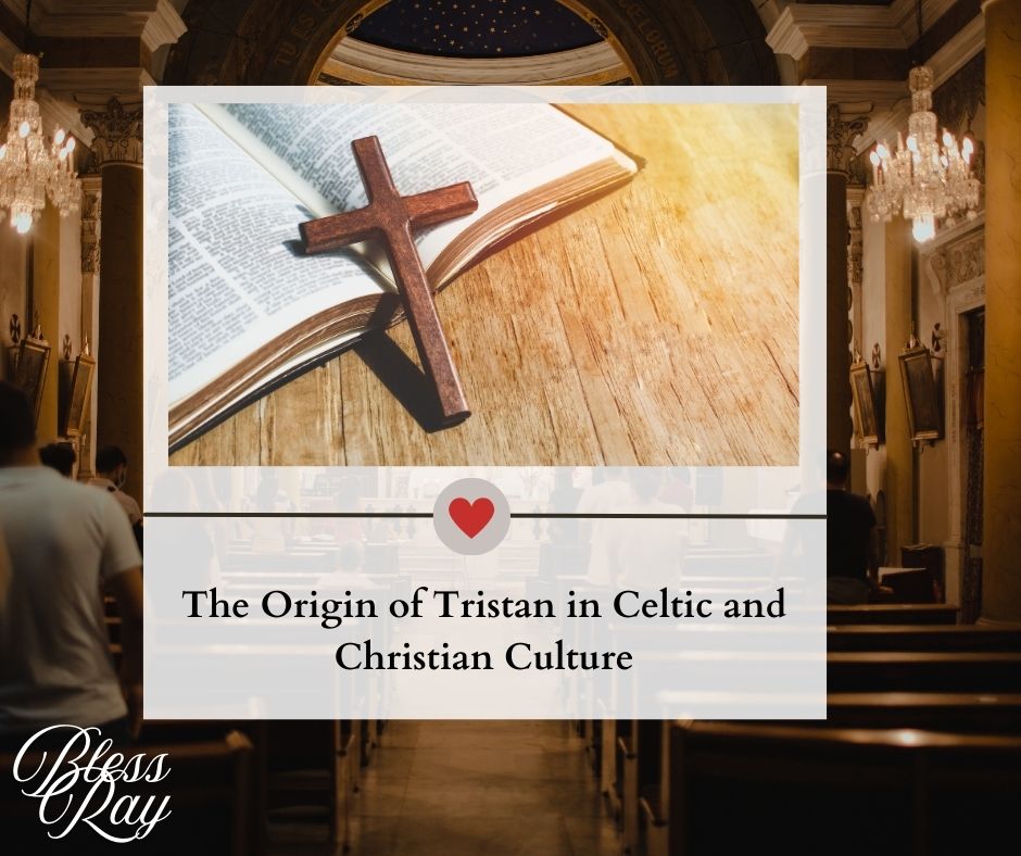 The Origin of Tristan in Celtic and Christian Culture