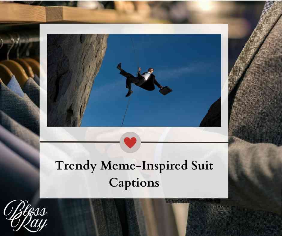 Trendy Meme-Inspired Suit Captions