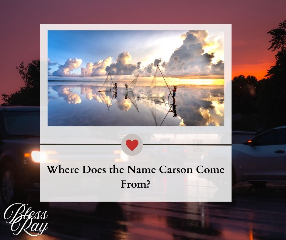 Where Does the Name Carson Come From?